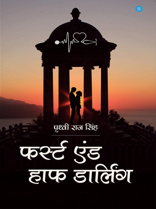 Title details for First and Half Darling by Prithvi Raj Singh - Available